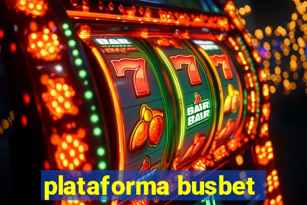 plataforma busbet